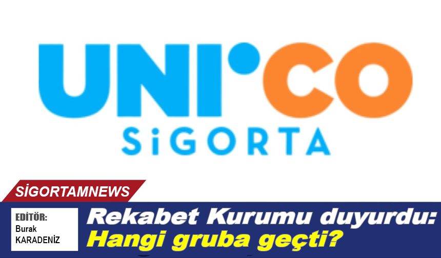 Rekabet Kurulu kararı: Unico Sigorta Kristal’e geçti?