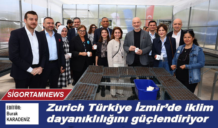 Zurich Türkiye İzmir’de iklim dayanıklılığını güçlendiriyor