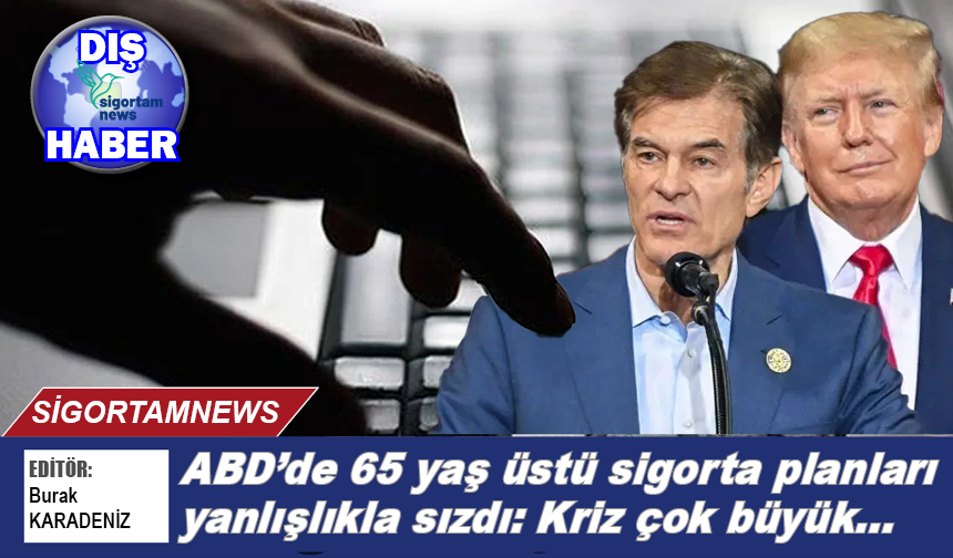 ABD’de Medicare sigorta planlarında yeni kriz: Yanlışlıkla sızdı