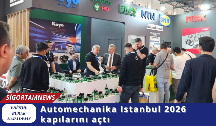 Automechanika Istanbul 2026 kapılarını açtı