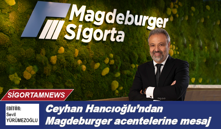 Ceyhan Hancıoğlu'ndan Magdeburger acentelerine önemli mesaj