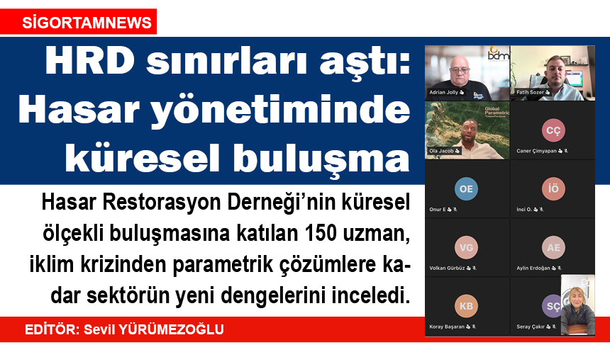 HRD sınırları aştı: Hasar yönetiminde küresel buluşma