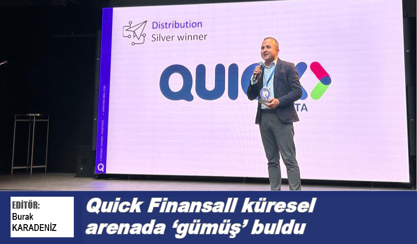 Quick Finansall’a küresel arenada ‘gümüş’ buldu