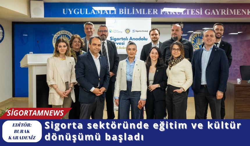 Sigorta sektöründe eğitim ve kültür dönüşümü başladı