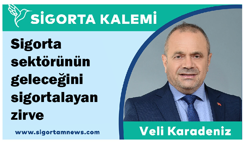 Sigorta sektörünün geleceğini sigortalayan zirve
