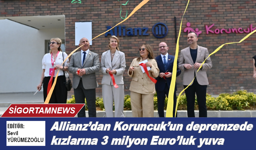 Allianz’dan Koruncuk kızlarına 3 milyon Euro'luk yuva