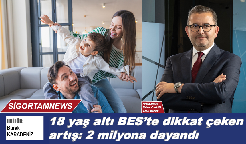 18 yaş altı BES’te dikkat çeken artış: 2 milyona dayandı