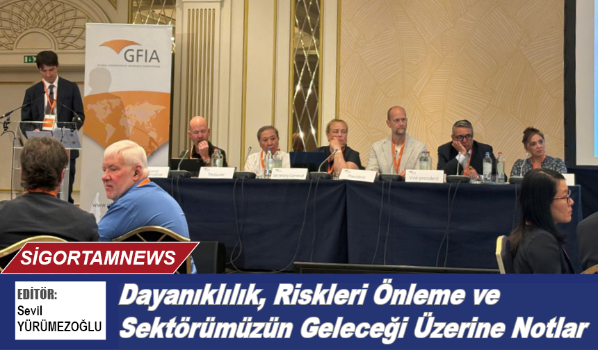 Dayanıklılık, Riskleri Önleme ve Sektörümüzün Geleceği Üzerine Notlar