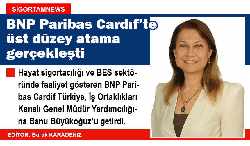 BNP Paribas Cardıf'te üst düzey atama gerçekleşti