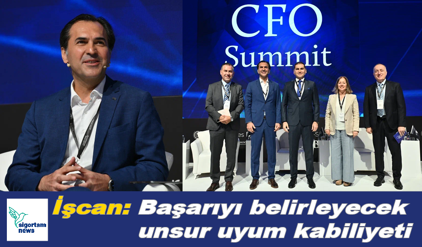 İşcan: Başarıyı belirleyecek unsur uyum kabiliyeti