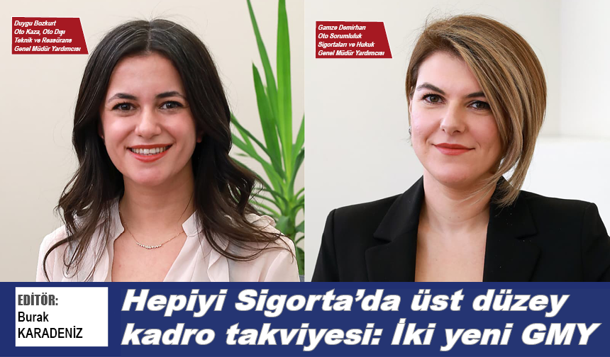 Hepiyi Sigorta'da üst düzey kadro takviyesi: İki yeni GMY