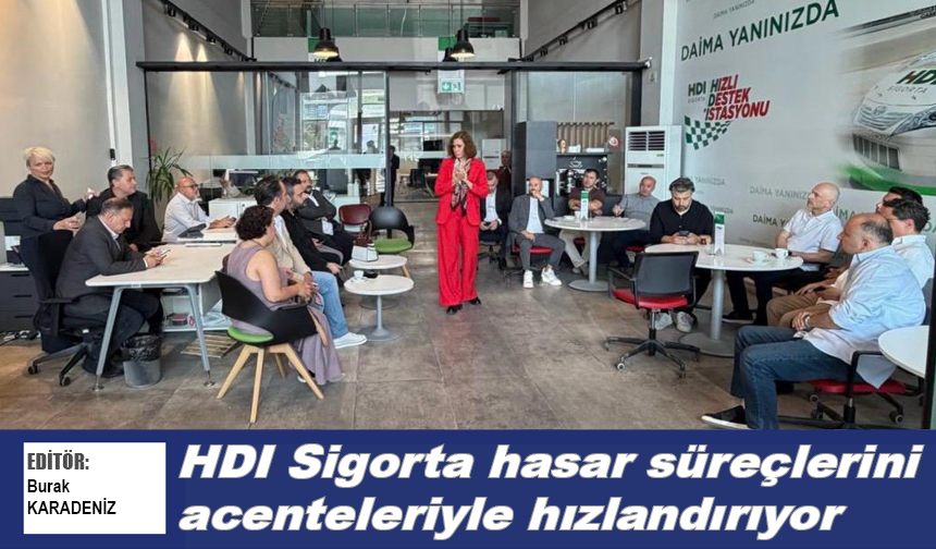 HDI Sigorta hasar süreçlerini acenteleriyle hızlandırıyor