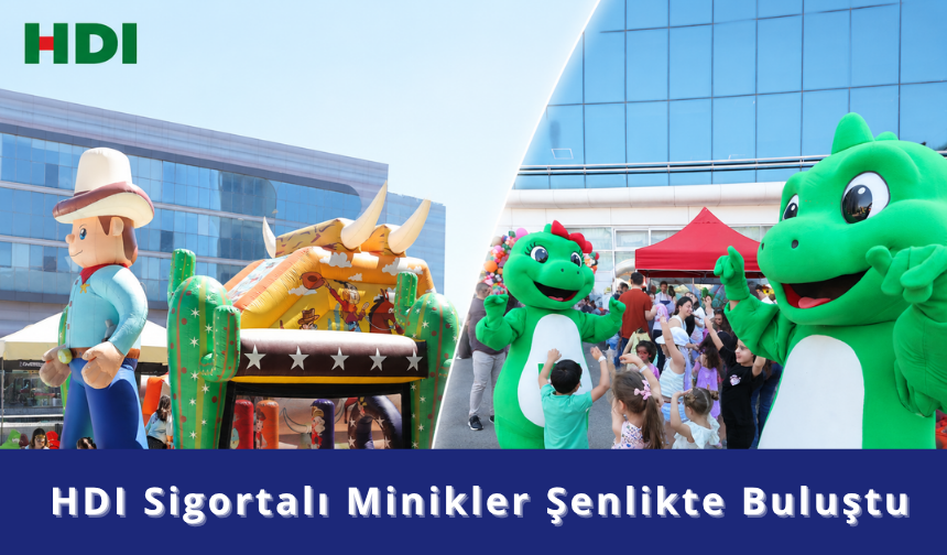 HDI Sigortalı Minikler Şenlikte Buluştu