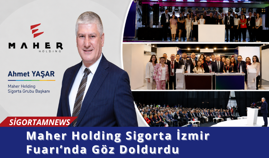 Maher Holding Sigorta İzmir Fuarı’nda Göz Doldurdu