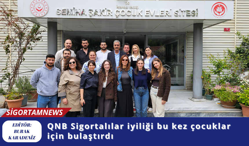 QNB Sigortalılar iyiliği bu kez çocuklar için bulaştırdı