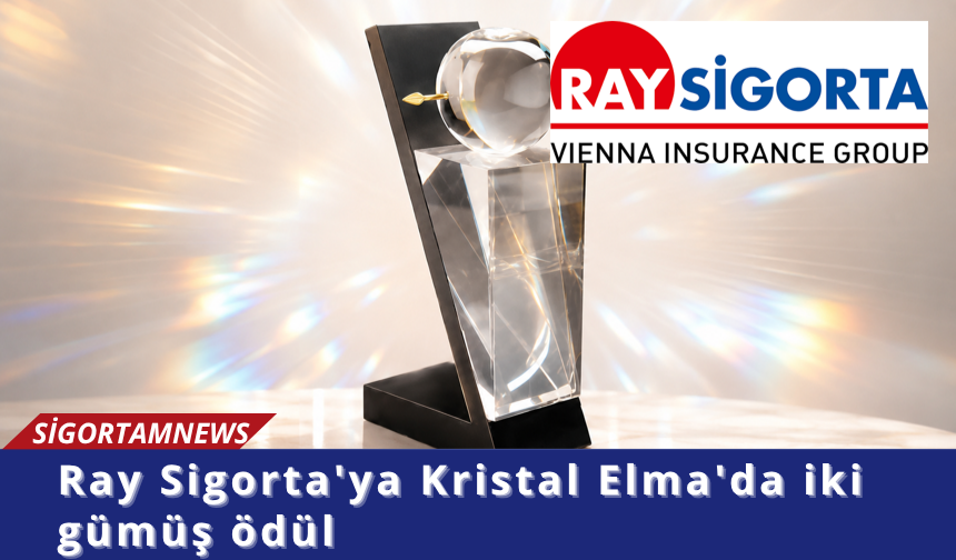 Ray Sigorta'ya Kristal Elma'da iki gümüş ödül