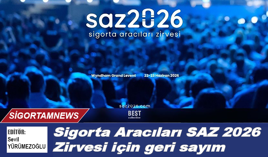 Sigorta Aracıları SAZ 2026 Zirvesi için geri sayım
