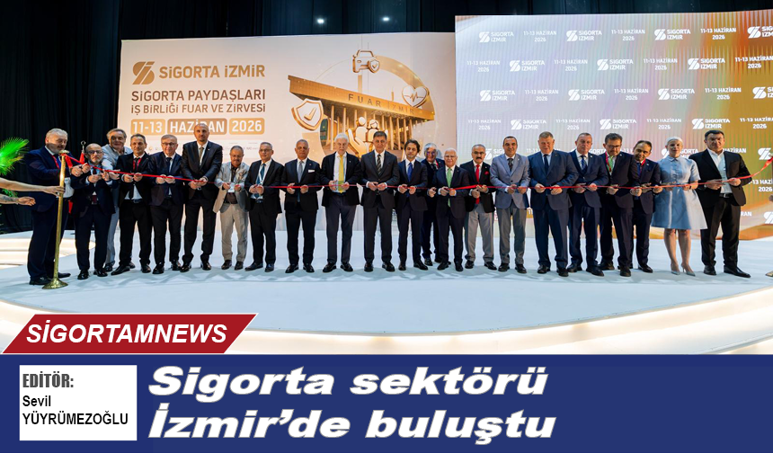 Sigorta sektörü İzmir’de buluştu