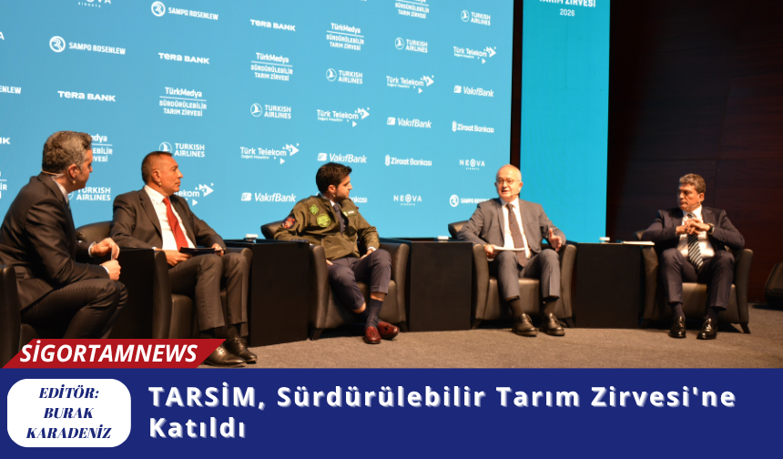 TARSİM, Sürdürülebilir Tarım Zirvesi'ne Katıldı