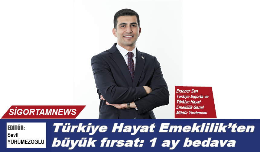 Türkiye Hayat Emeklilik’ten “Bir Ay Bizden Kampanyası”