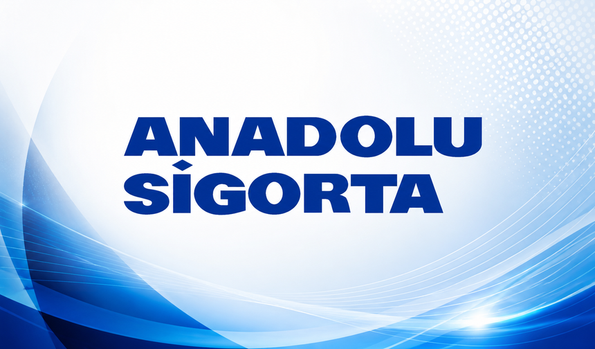 Anadolu Sigorta’dan Kaskoda 15 Milyon TL’lik Güvence