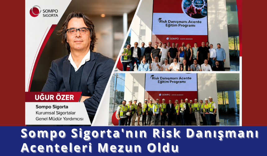 Sompo Sigorta'nın Risk Danışmanı Acenteleri Mezun Oldu