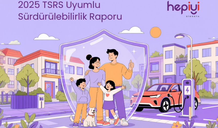 Hepiyi Sigorta’dan TSRS Uyumlu İkinci Rapor