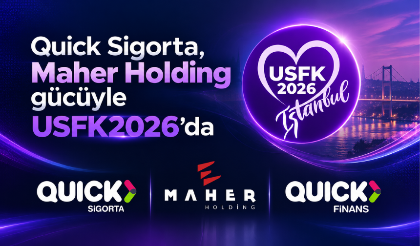 Quick Sigorta, Maher Holding gücüyle USFK2026’da