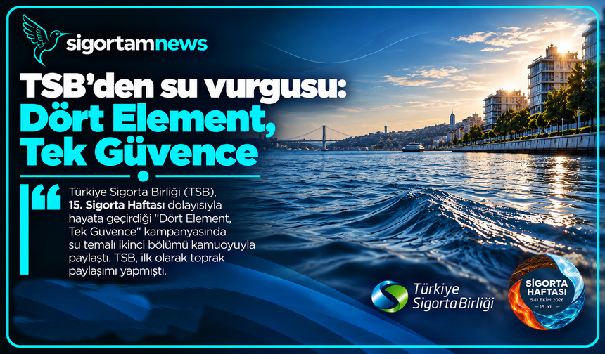 TSB'den su vurgusu: Dört Element, Tek Güvence