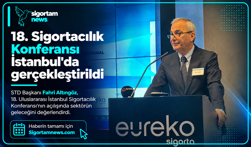 18. Sigortacılık Konferansı İstanbul'da gerçekleştirildi