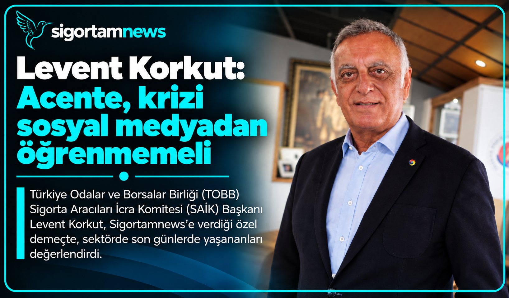 Korkut: Acente, krizi sosyal medyadan öğrenmemeli